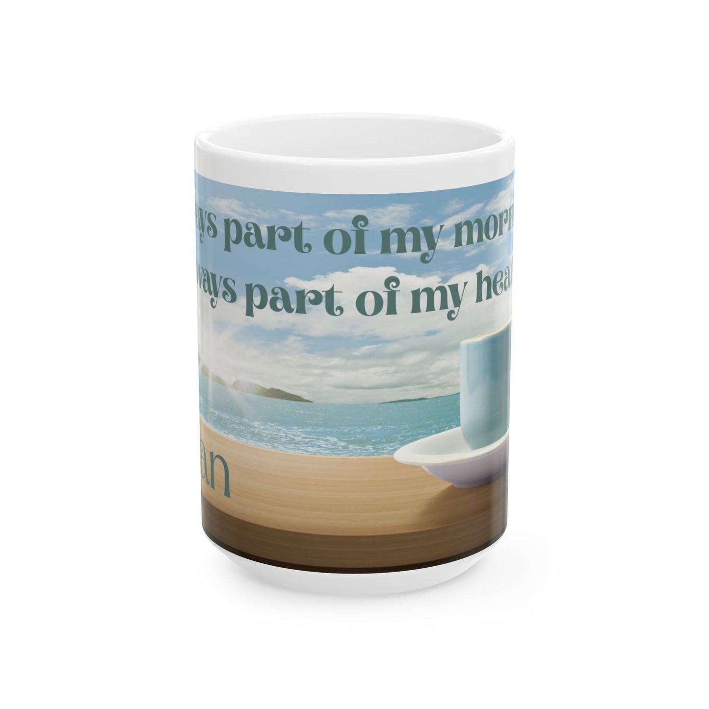 Always Part of My Morning, Always Part of My Heart Blue – Personalized Memorial Mug