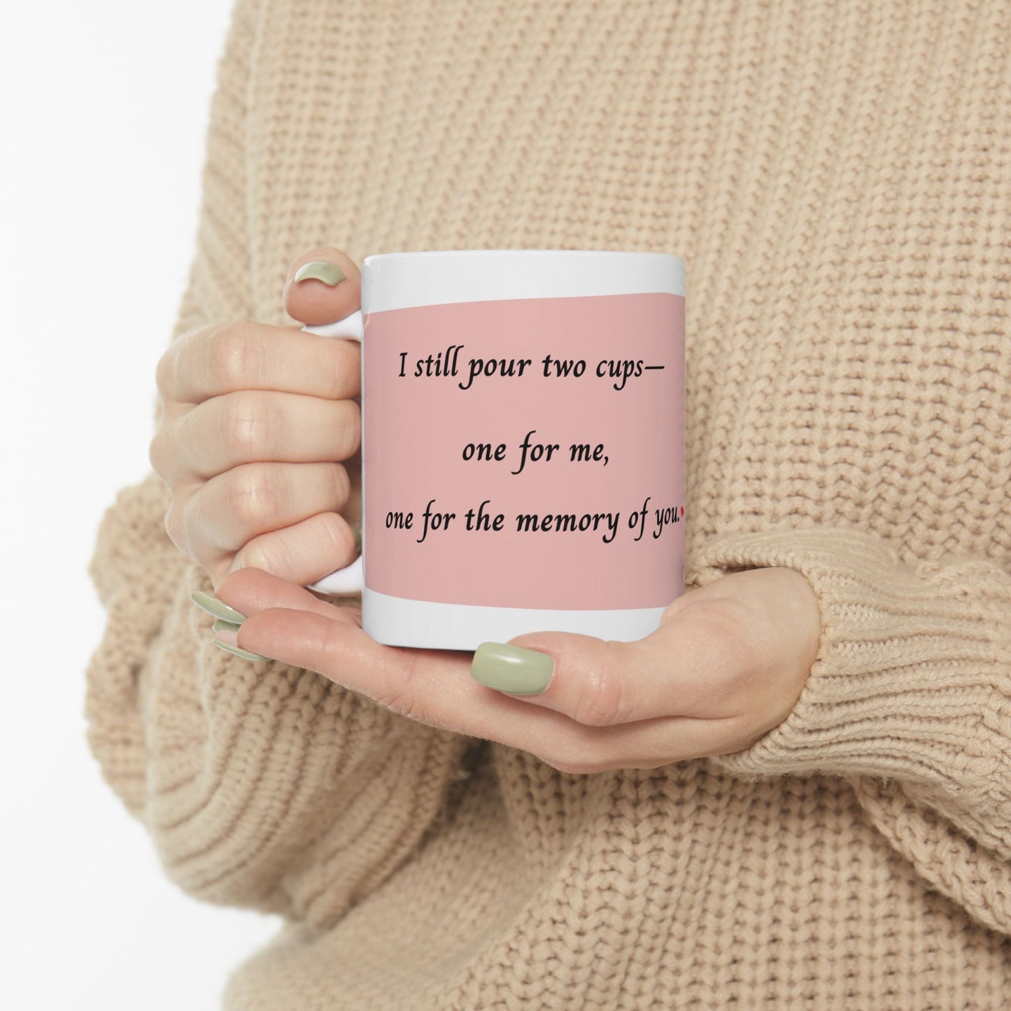 "I Still Pour Two Cups" Memorial Coffee Mug Pink