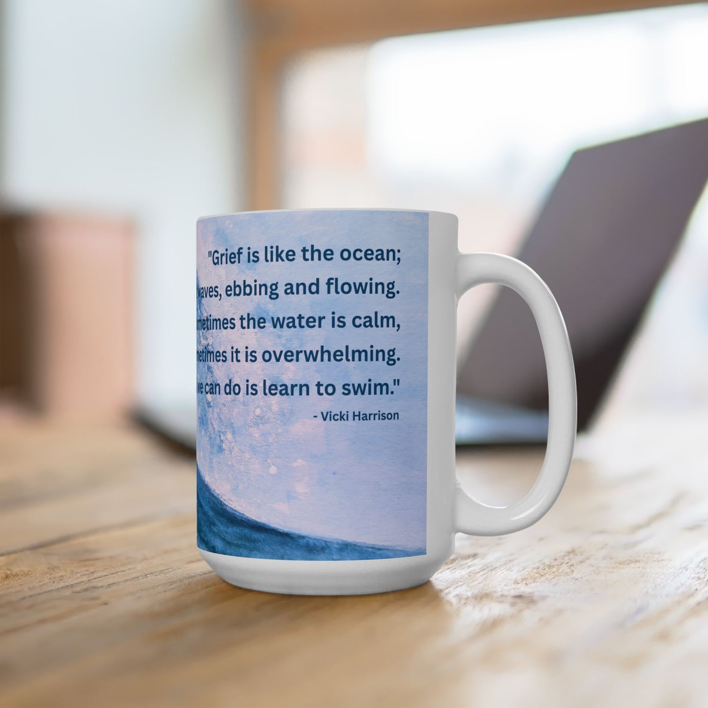 Grief Is Like The Ocean Mug 11oz/15oz