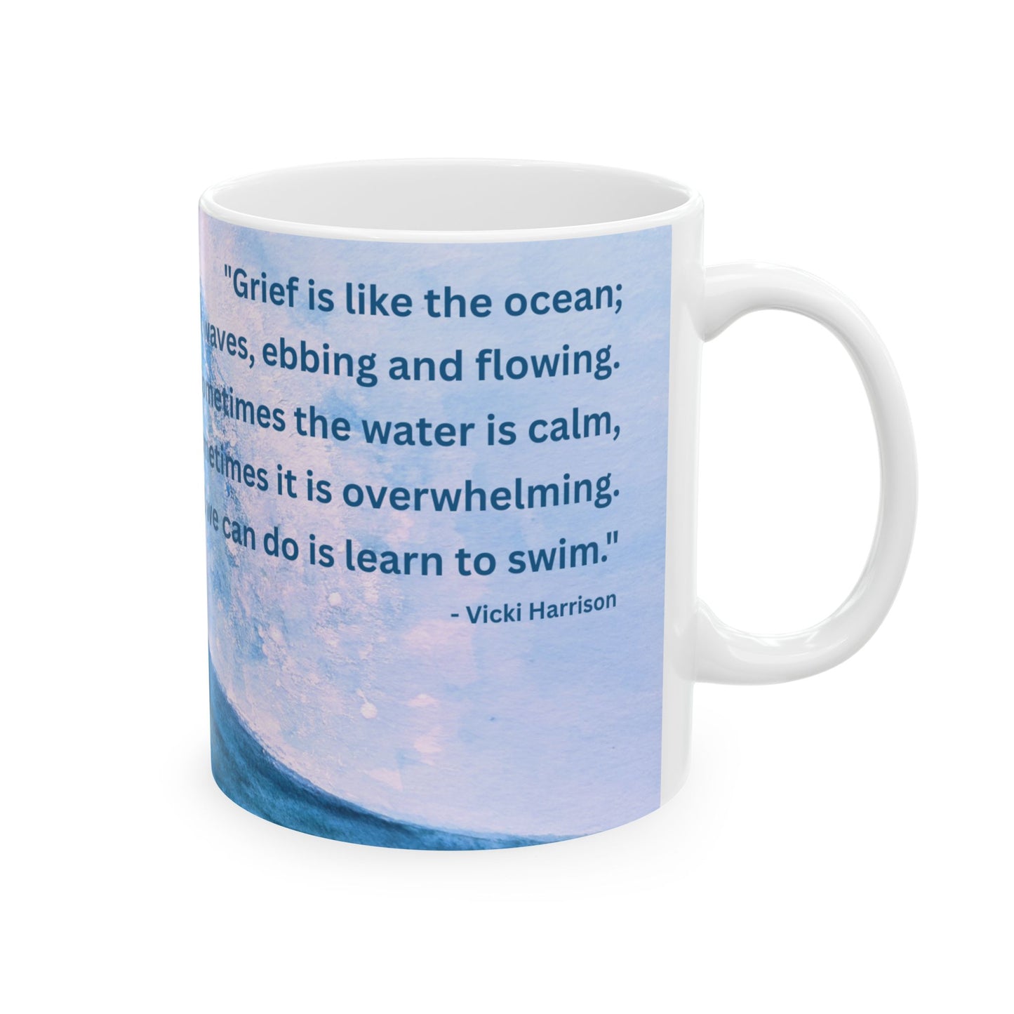 Grief Is Like The Ocean Mug 11oz/15oz