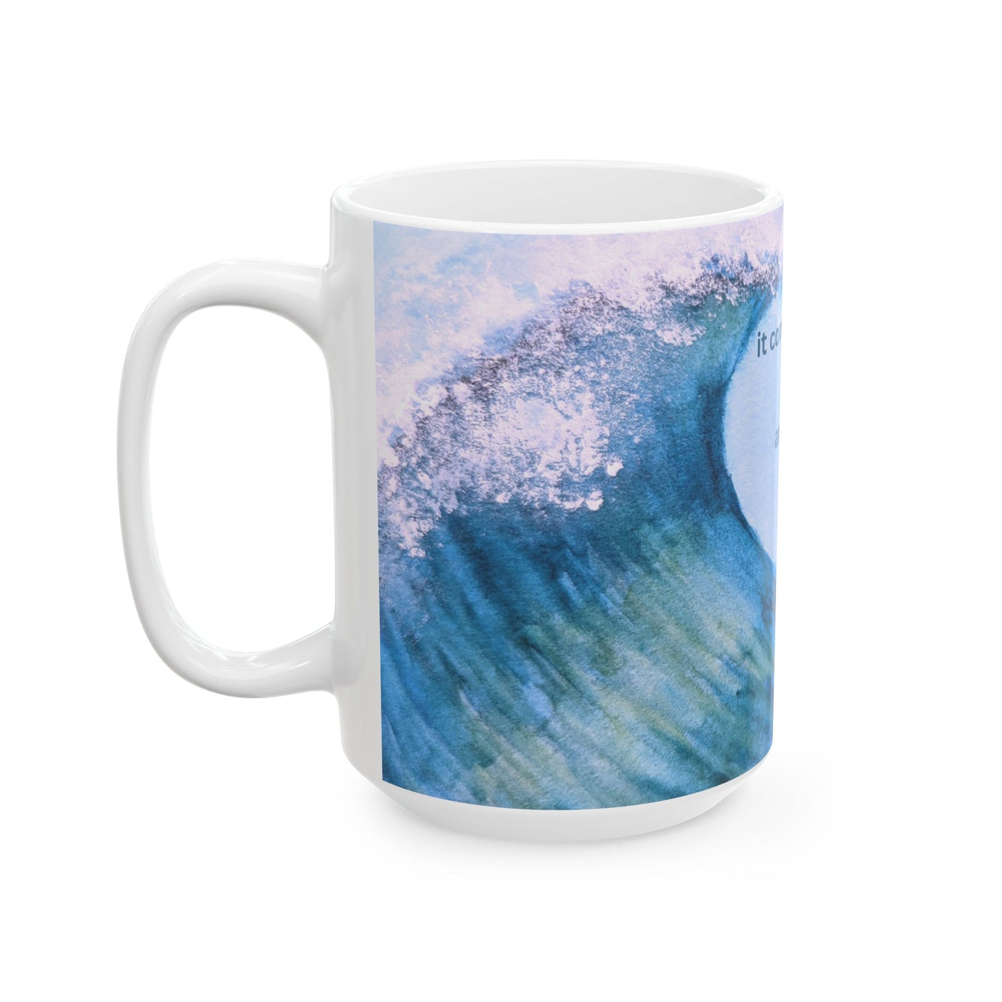 Grief Is Like The Ocean Mug 11oz/15oz