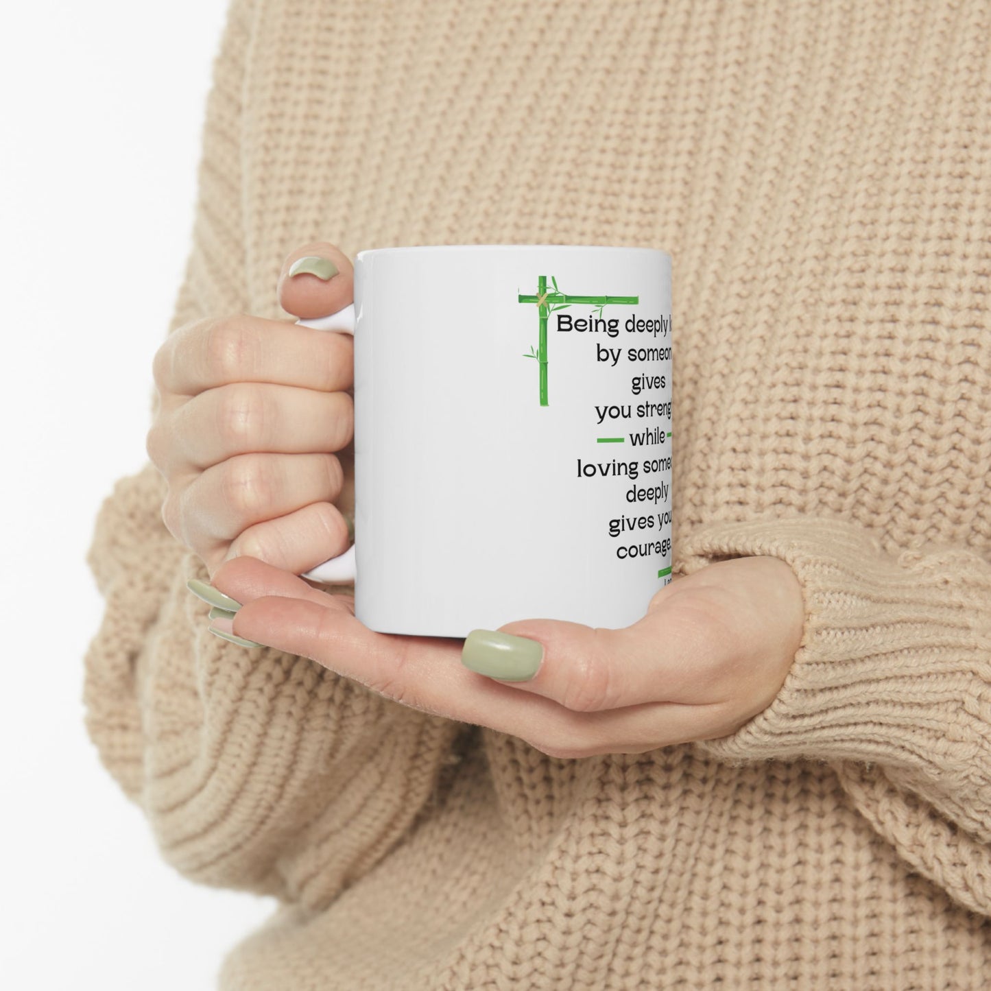 “Courage and Strength” Lao Tzu Inspired Mug  11oz, 15oz