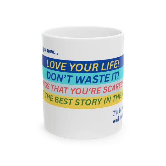 'Love Your Life' Encouragement Mug 11oz, 15oz