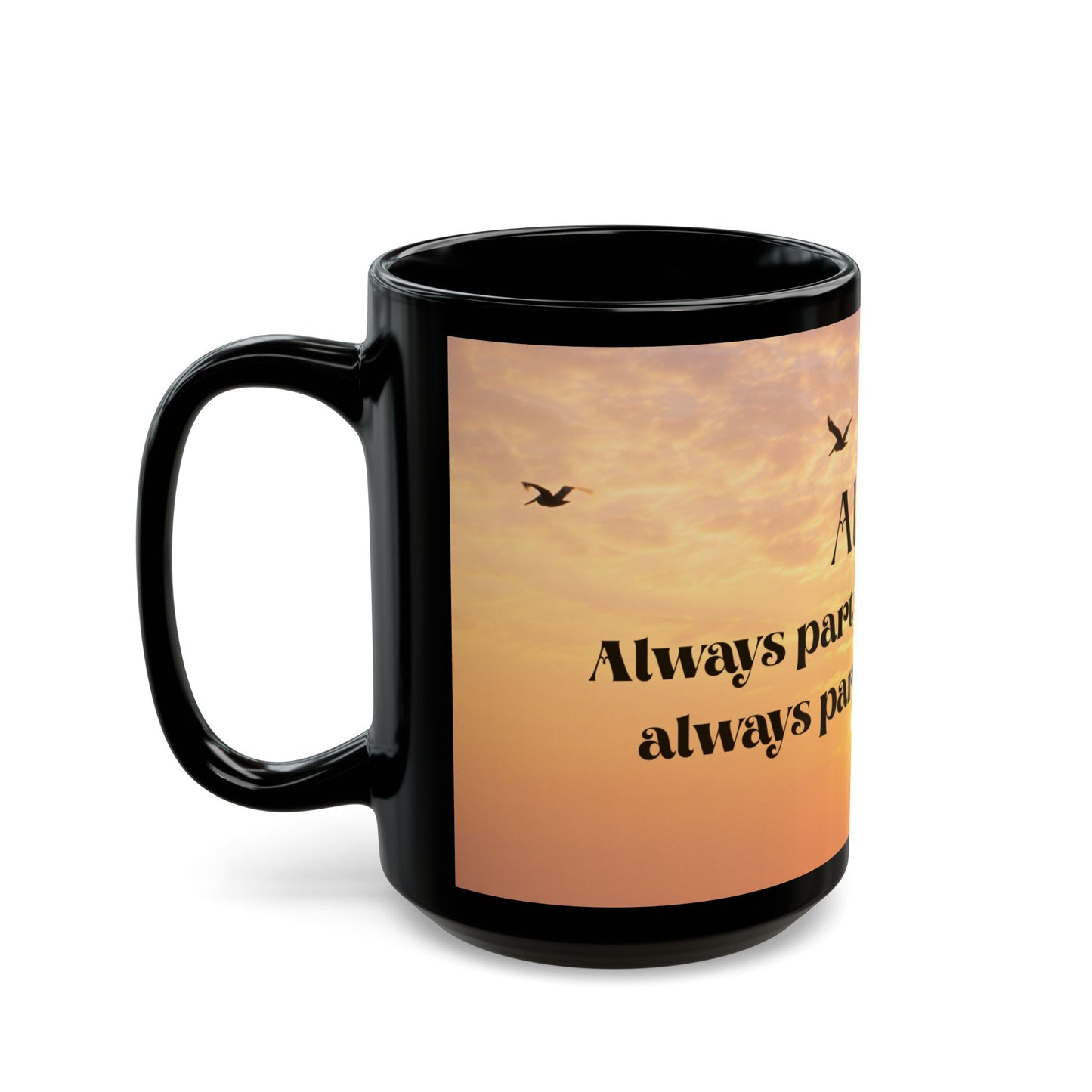 Always Part of My Morning, Always Part of My Heart – Premium Black Memorial Mug