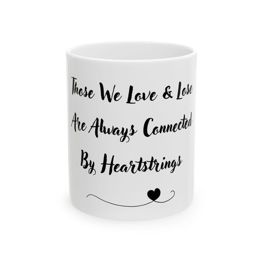“Connected by Heartstrings” Memorial Coffee Mug